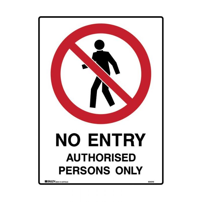 NO ENTRY AUTHORISED PERSONS ONLY METAL 300 X450MM