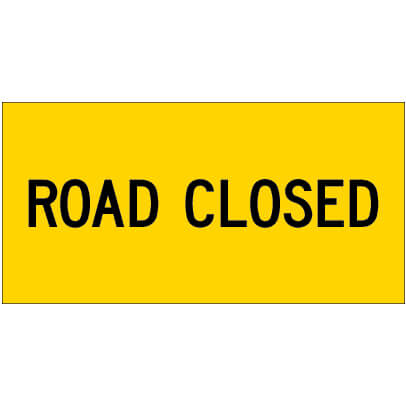 ROAD CLOSED CORFLUTE CLASS 1 -1200 X 600