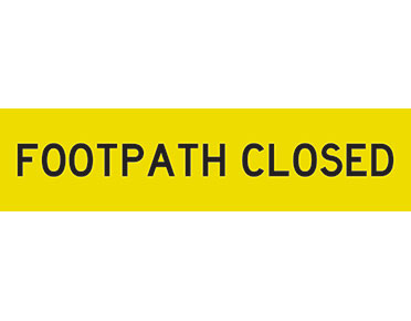 FOOTPATH CLOSED CORFLUTE CLASS 1 -1200 X 300