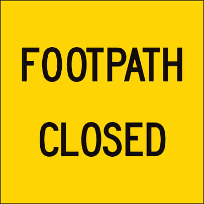 FOOTPATH CLOSED CORFLUTE CLASS 1 -600 X 600