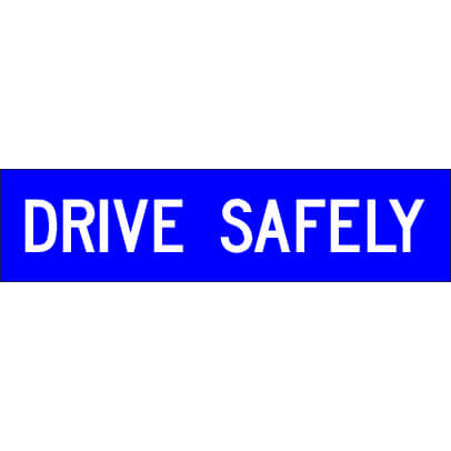 DRIVE SAFELY CORFLUTE CLASS 1 -1200 X 300